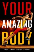 Cover-Bild zum Titel 'Your Amazing Body' von 'Steve Laufmann, Howard Glicksman'