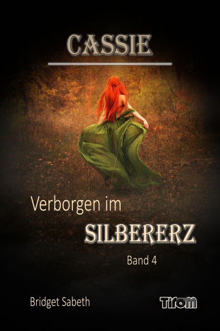 Cassie - Verborgen im Silbererz - Bridget Sabeth