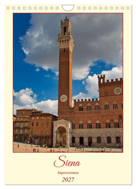 Siena - Impressionen (Wandkalender 2027 DIN A4 hoch), CALVENDO Monatskalender - Jessica Meisenzahl
