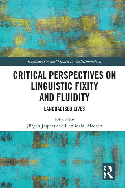 Critical Perspectives on Linguistic Fixity and Fluidity - 