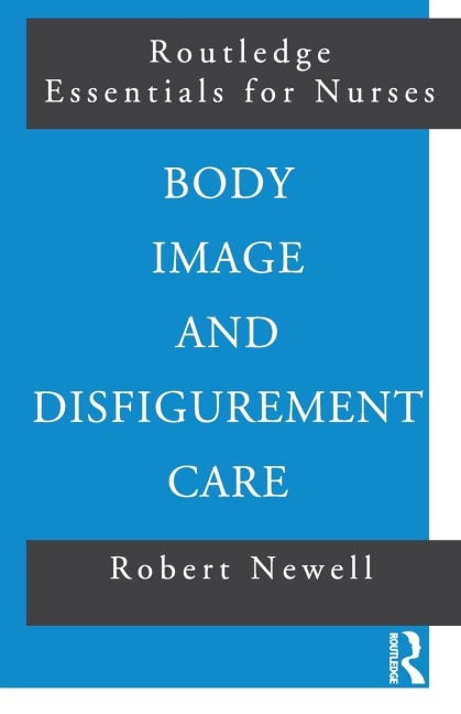 Body Image and Disfigurement Care - Robert Newell