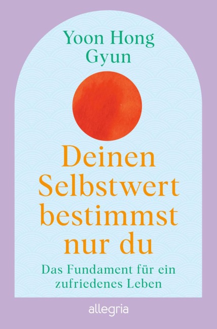 Deinen Selbstwert bestimmst nur du - Yoon Hong Gyun