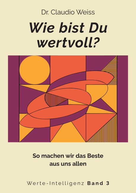 Wie bist Du wertvoll? - Claudio Weiss