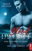 Cover-Bild zum Titel 'Blood Dynasty - Vom Schicksal bestimmt & Von Liebe erweckt' von 'Megan Erickson'