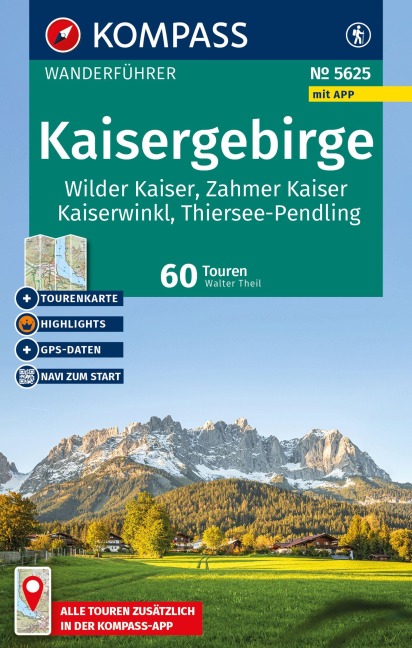 KOMPASS Wanderführer Kaisergebirge, Wilder Kaiser, Zahmer Kaiser, Kaiserwinkl, Thiersee-Pendling,60 Touren mit Extra-Tourenkarte - Walter Theil