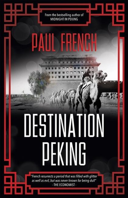 Destination Peking - Paul French