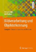 Cover-Bild zum Titel 'Bildverarbeitung und Objekterkennung' von 'Herbert Süße, Erik Rodner'