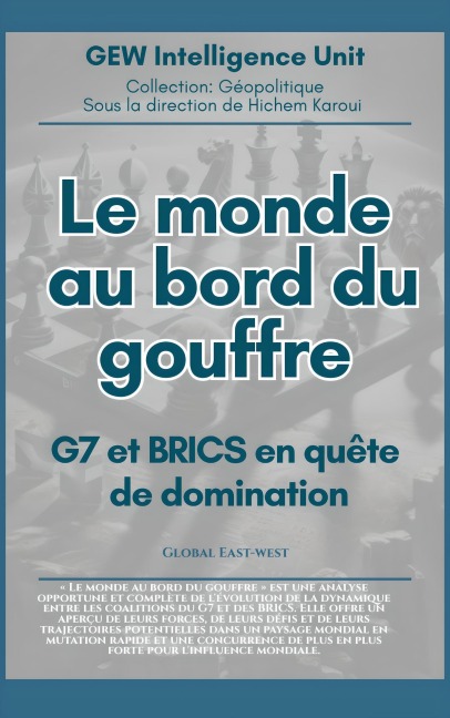 Le monde au bord du gouffre:G7 et BRICS en quête de domination - Gew Intelligence Unit