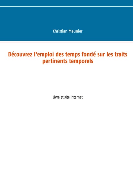 Découvrez l'emploi des temps fondé sur les traits pertinents temporels - Christian Meunier