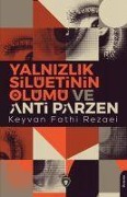 Cover-Bild zum Titel 'Yalnizlik Silüetinin Ölümü ve Anti Parzen' von 'Keyvan Fathi Rezaei'