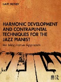 Cover-Bild zum Titel 'Harmonic Development and Contrapuntal Techniques for the Jazz Pianist' von 'Gary Motley'