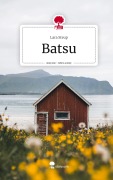 Batsu. Life is a Story - story.one - Lara Steup