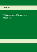 Cover-Bild zum Titel 'Württemberg. Münzen und Medaillen' von 'Manfred Miller'