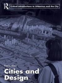 Cities and Design - Paul L. Knox