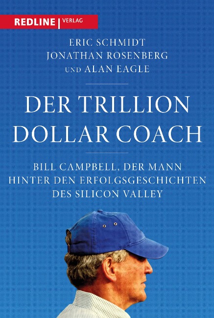Der Trillion Dollar Coach - Eric Schmidt, Jonathan Rosenberg, Alan Eagle