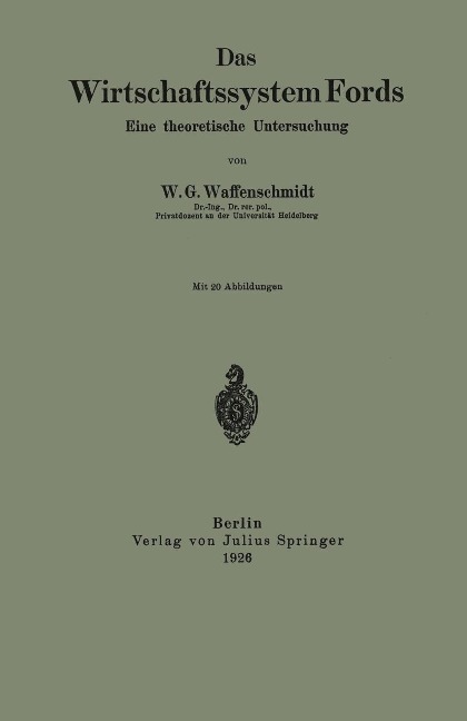 Das Wirtschaftssystem Fords - W. G. Waffenschmidt