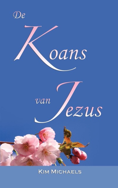 de Koans Van Jezus - Kim Michaels