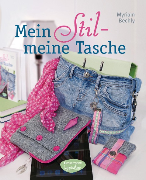 Mein Stil - meine Tasche - Myriam Bechly
