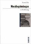 Cover-Bild zum Titel 'Moralbegründungen zur Einführung' von 'Konrad Ott'