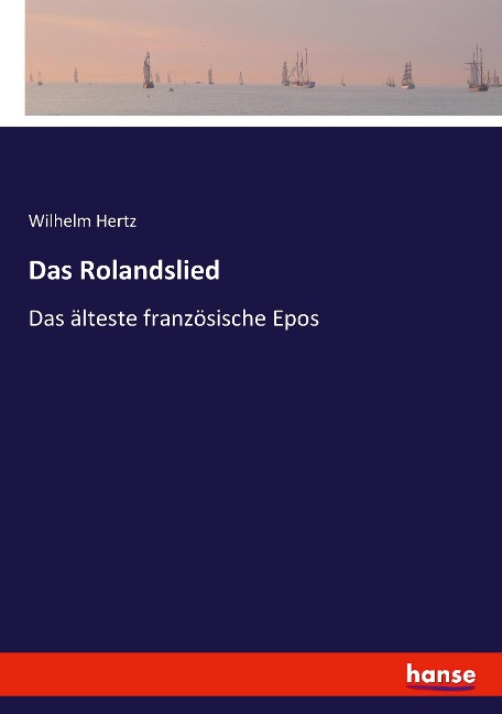 Das Rolandslied - Wilhelm Hertz