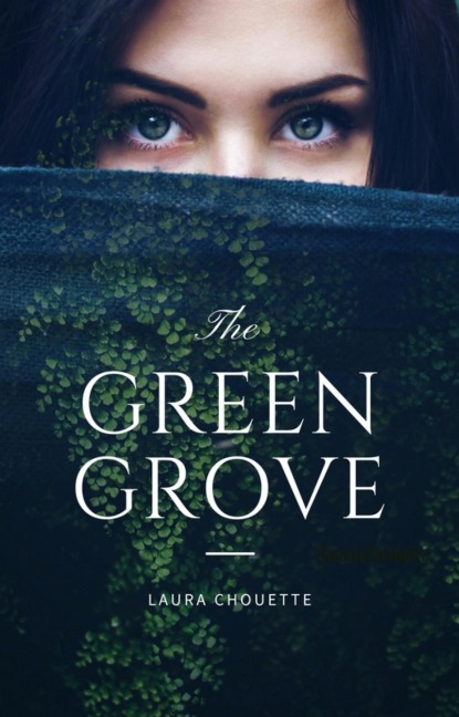 The Green Grove - Laura Chouette