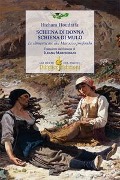 Schiena di donna. Schiena di mulo. Le dimenticate del Marocco profondo - Hicham Houdaïfa