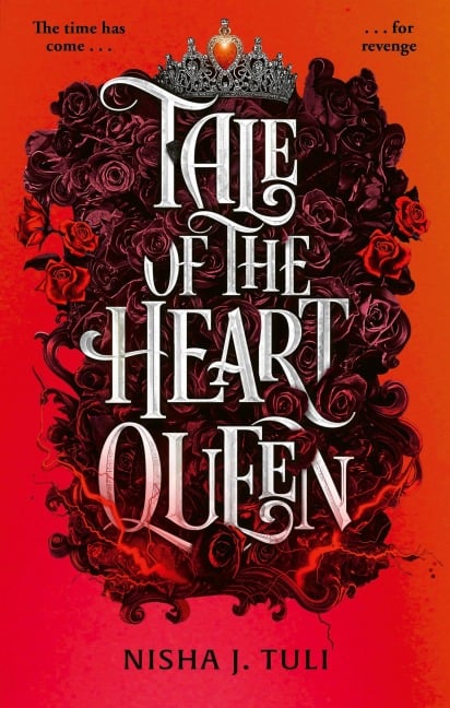 Tale of the Heart Queen - Nisha J. Tuli