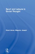 Cover-Bild zum Titel 'Sport and Leisure in Social Thought' von 'Grant Jarvie, Joseph Maguire'