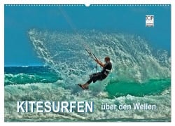 Kitesurfen - über den Wellen (Wandkalender 2025 DIN A2 quer), CALVENDO Monatskalender - Peter Roder