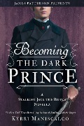 Cover-Bild zum Titel 'Becoming the Dark Prince: A Stalking Jack the Ripper Novella' von 'Kerri Maniscalco'