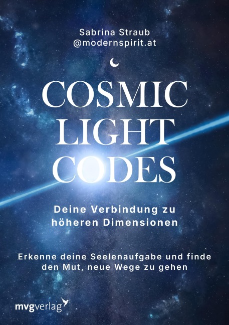 Cosmic Light Codes - Deine Verbindung zu höheren Dimensionen - Sabrina Straub, @Modernspirit. At