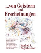 Cover-Bild zum Titel '... von Geistern und Erscheinungen' von 'Manfred A. Wagenbrenner'