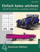 Cover-Bild zum Titel 'Einfach Autos zeichnen - Schritt für Schritt zu perfekten Motiven!' von 'Vasco Kintzel'