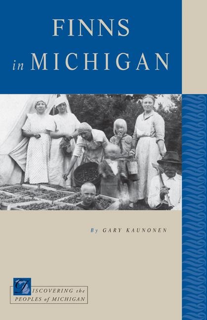 Finns in Michigan - Gary Kaunonen