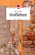 Hofleben. Life is a Story - story.one - Ingrid Behrens