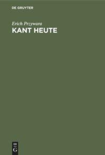 Kant Heute - Erich Przywara