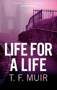 Cover-Bild zum Titel 'Life For A Life' von 'T. F. Muir'
