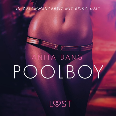 Poolboy: Erika Lust-Erotik (Ungekürzt) - Anita Bang