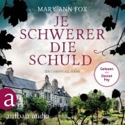 Je schwerer die Schuld - Ein Cornwall-Krimi - Mary Ann Fox