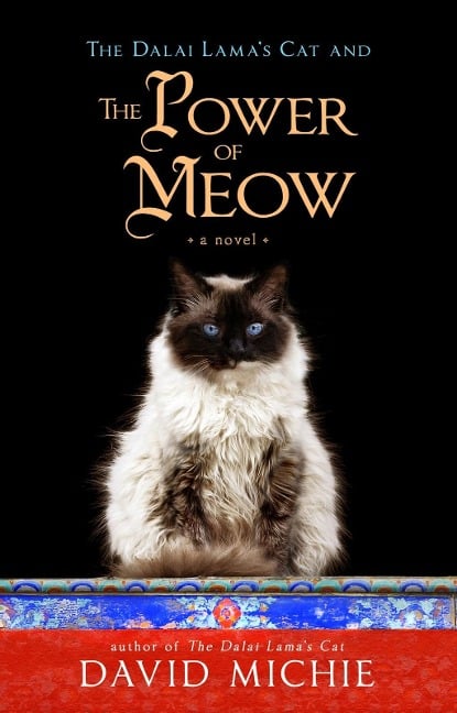 The Dalai Lama's Cat and the Power of Meow - David Michie