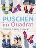 Puschen im Quadrat, schnell & easy gestrickt - Veronika Hug