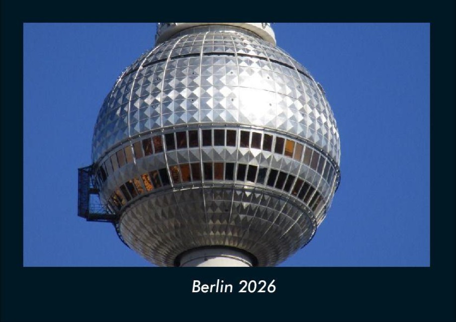 Berlin 2026 Fotokalender DIN A4 - Tobias Becker
