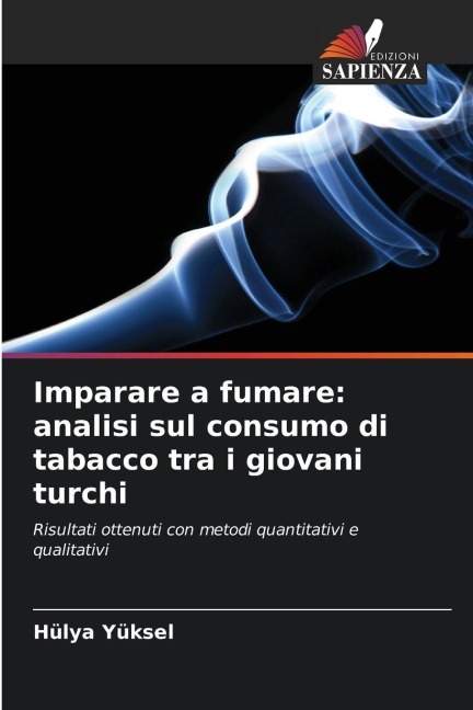 Imparare a fumare: analisi sul consumo di tabacco tra i giovani turchi - Hülya Yüksel