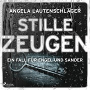 Cover-Bild zum Titel 'Stille Zeugen (Ein Fall für Engel und Sander, Band 1)' von 'Angela Lautenschläger'