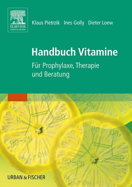 Handbuch Vitamine - Klaus Pietrzik, Ines Golly, Dieter Loew