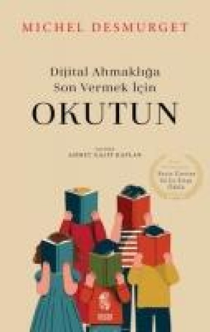 Dijital Ahmakliga Son Vermek Icin - Okutun - Michel Desmurget