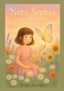 Cover-Bild zum Titel 'Nora Sophia und das Geheimnis der Blumenwelt' von 'Sarah Rohde'