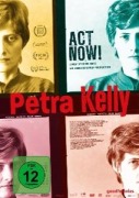 Petra Kelly - ACT NOW! - Dokumentation