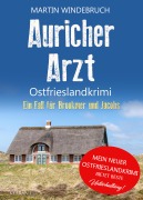Cover-Bild zum Titel 'Auricher Arzt. Ostfrieslandkrimi' von 'Martin Windebruch'
