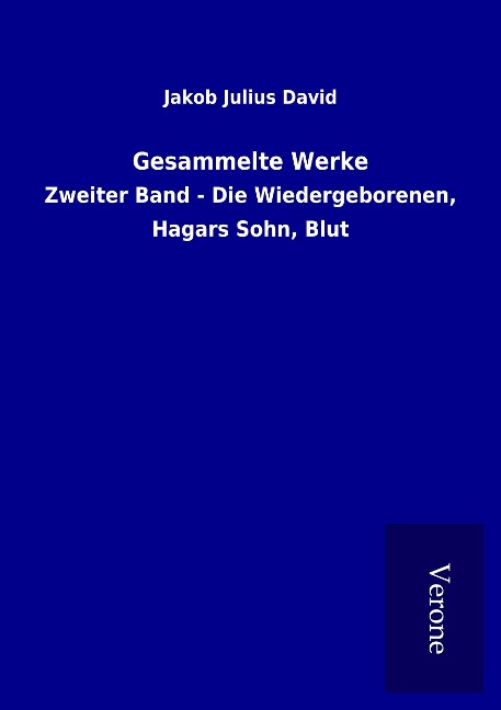 Gesammelte Werke - Jakob Julius David